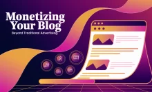 Monetizing Your Blog: Beyond Traditional Advertising