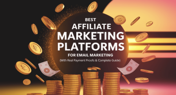 Best Affiliate Marketing Platforms for Email Offers (With Payment Proofs)